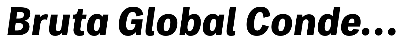 Bruta Global Condensed Bold Italic